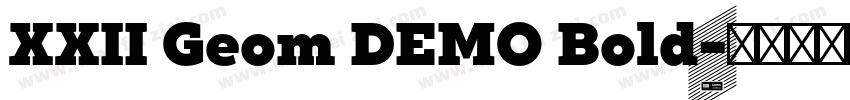 XXII Geom DEMO Bold字体转换
